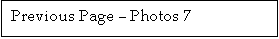 Text Box: Previous Page � Photos 7