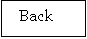 Text Box:   Back