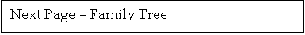 Text Box: Next Page � Family Tree